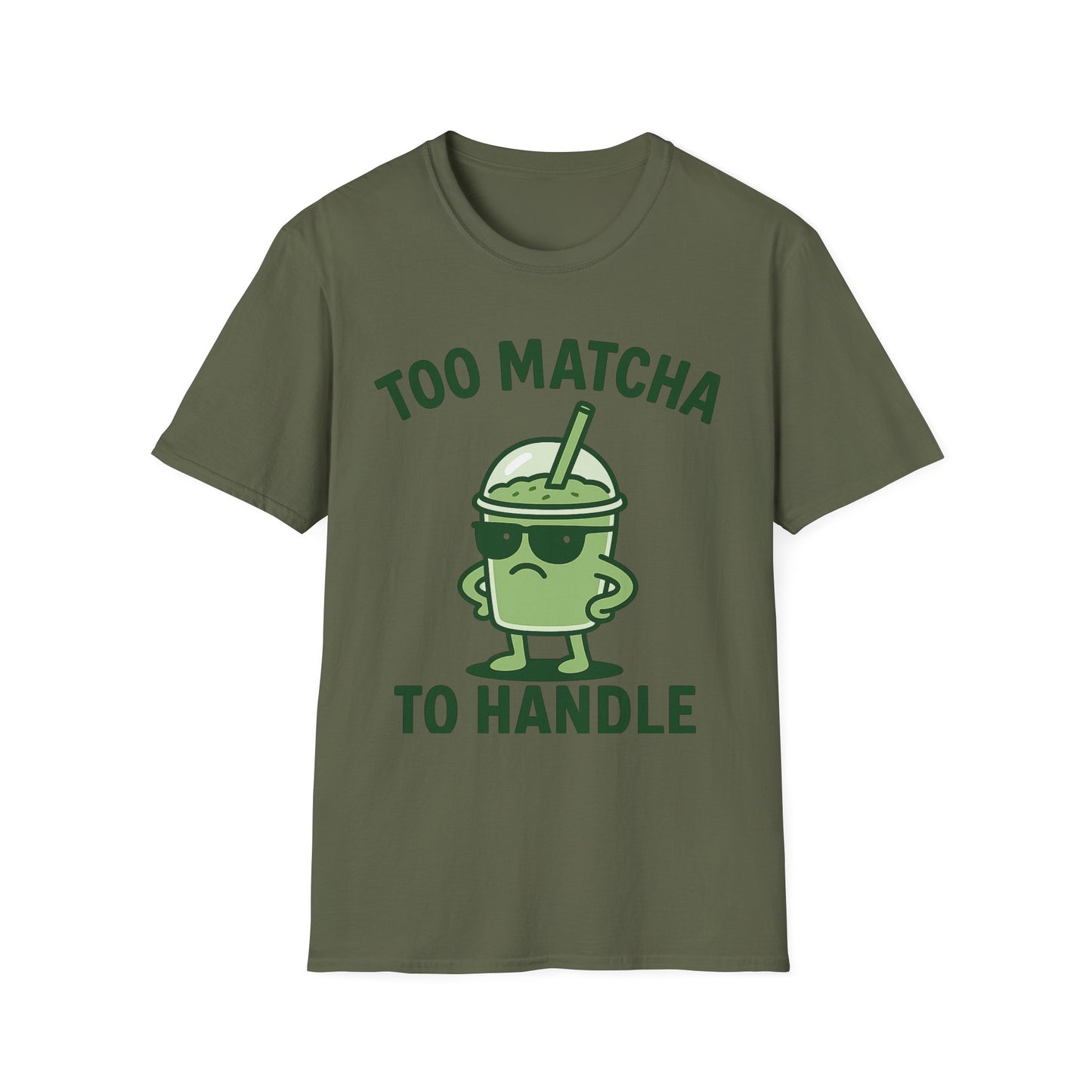 Too Matcha to Handle T-Shirt – Funny Matcha Lover Tee