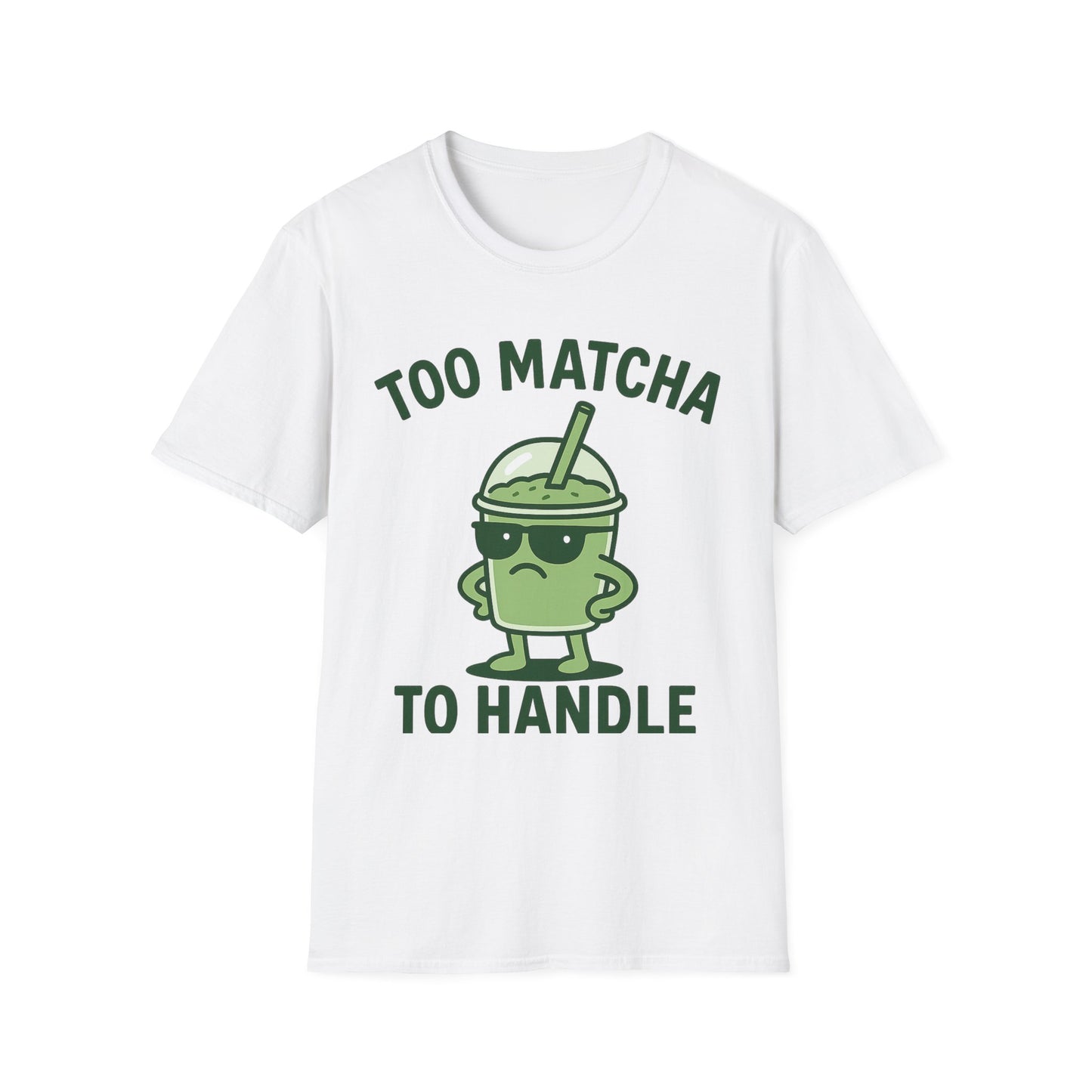 Too Matcha to Handle T-Shirt – Funny Matcha Lover Tee